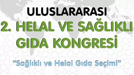 Uluslararası 2. Helal ve Sağlıklı Gıda Kongresi