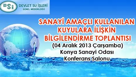 SANAYİ AMAÇLI KULLANILAN KUYULARA İLİŞKİN BİLGİLENDİRME TOPLANTISI