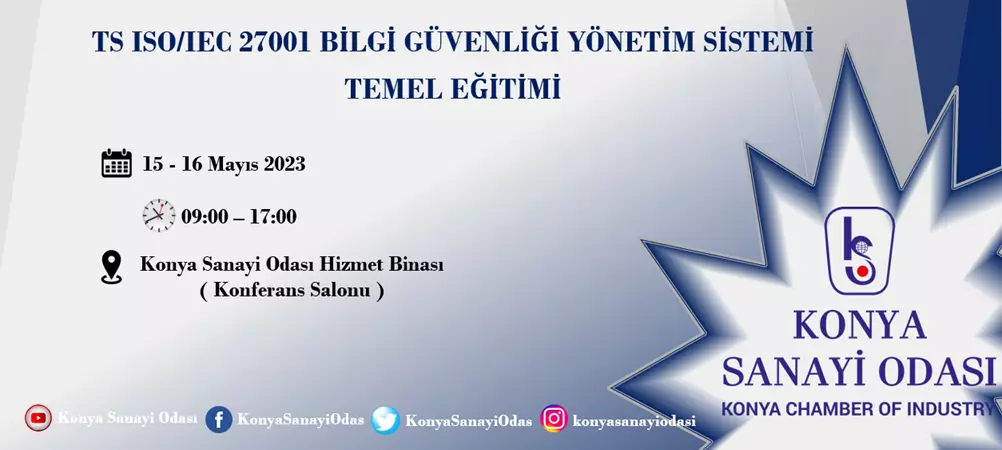 TS ISO/IEC 27001 BİLGİ GÜVENLİĞİ YÖNETİM SİSTEMİ TEMEL EĞİTİMİ