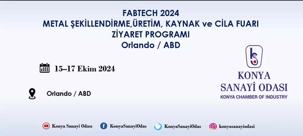 FABTECH 2024 METAL ŞEKİLLENDİRME,ÜRETİM, KAYNAK ve CİLA FUARI