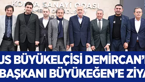 Tunus Büyükelçisi Demircan’dan, KSO Başkanı Büyükeğen’e ziyaret 
