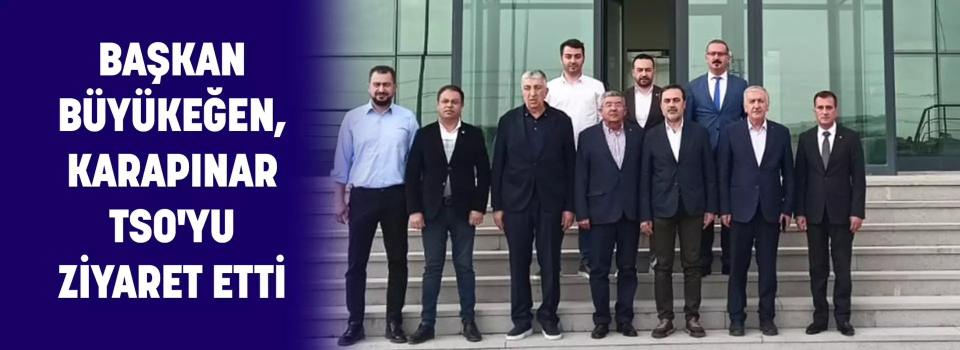 BAŞKAN BÜYÜKEĞEN, KARAPINAR TSO'YU ZİYARET ETTİ 