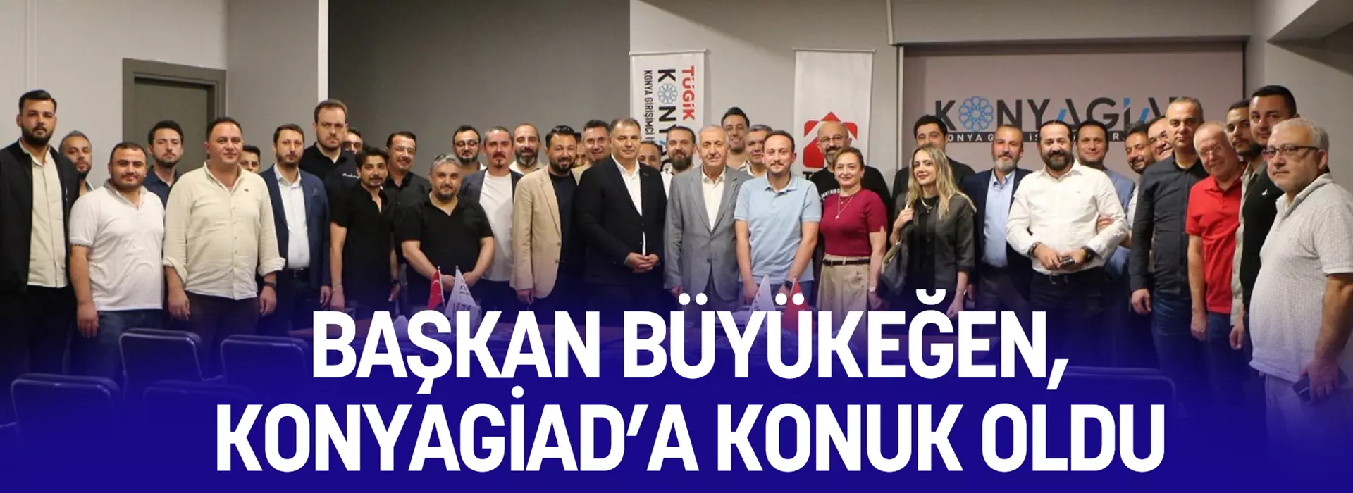 BAŞKAN BÜYÜKEĞEN, KONYAGİAD’A KONUK OLDU