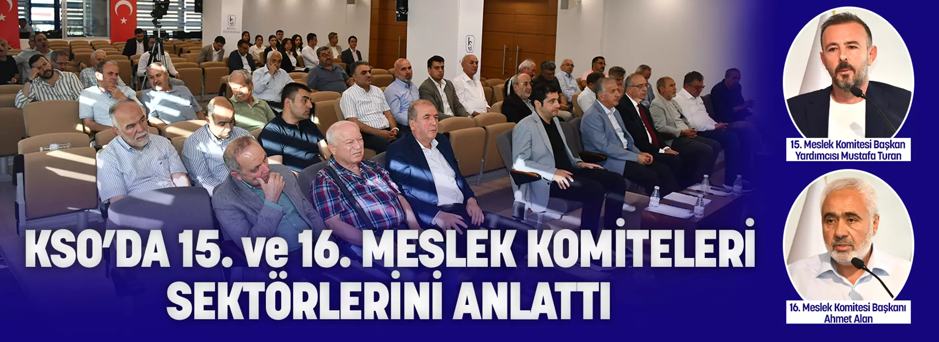 KSO’DA 15. ve 16. MESLEK KOMİTELERİ SEKTÖRLERİNİ ANLATTI