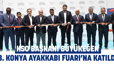 KSO BAŞKANI BÜYÜKEĞEN, 3. KONYA AYAKKABI FUARI’NA KATILDI