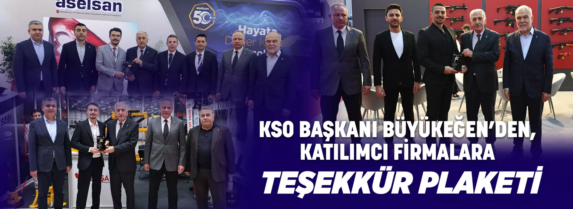KSO BAŞKANI BÜYÜKEĞEN’DEN, KATILIMCI FİRMALARA TEŞEKKÜR PLAKETİ