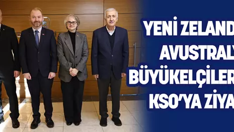 YENİ ZELANDA VE AVUSTRALYA BÜYÜKELÇİLERİNDEN KSO’YA ZİYARET