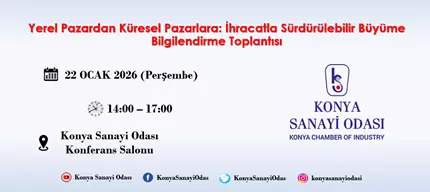 İhracatla Sürdürülebilir Büyüme Bilgilendirme Toplantısı
