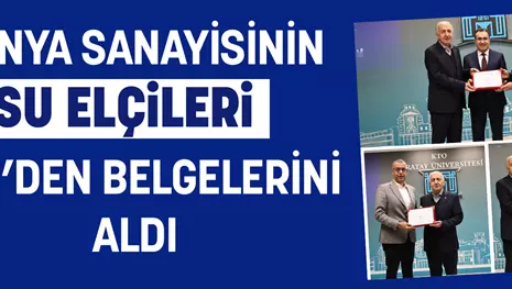 KONYA SANAYİSİNİN ‘SU ELÇİLERİ’ TSE’DEN BELGELERİNİ ALDI