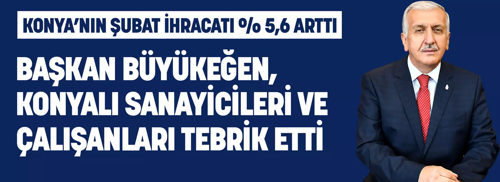 KSO BAŞKANI BÜYÜKEĞEN: “ÜRETİM VE İHRACAT AZMİNİ SÜRDÜREN KONYALI SANAYİCİLERİMİZİ VE ÇALIŞANLARIMIZI KUTLUYORUM”
