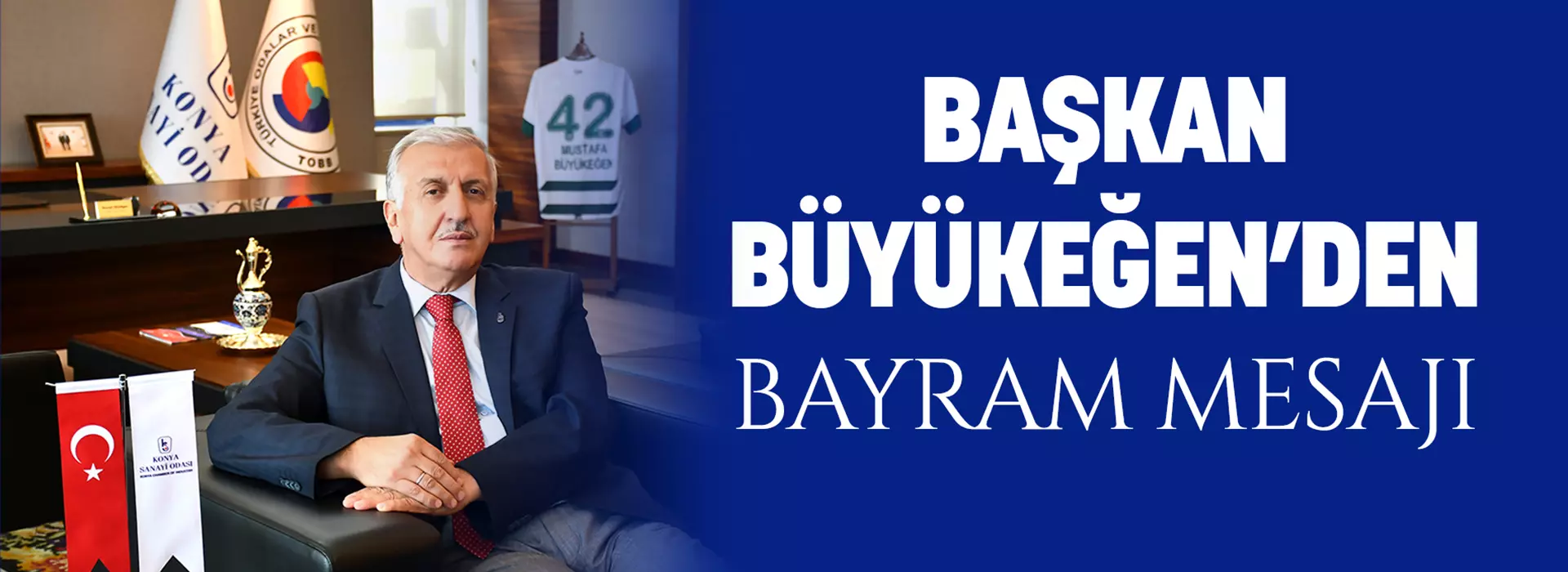 BAŞKAN BÜYÜKEĞEN’DEN BAYRAM MESAJI
