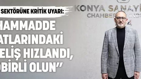 PLASTİK SEKTÖRÜNE KRİTİK UYARI: “HAMMADDE FİYATLARINDAKİ YÜKSELİŞ HIZLANDI, TEDBİRLİ OLUN”