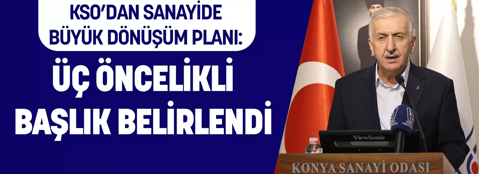 KSO’DAN SANAYİDE BÜYÜK DÖNÜŞÜM PLANI: ÜÇ ÖNCELİKLİ BAŞLIK BELİRLENDİ