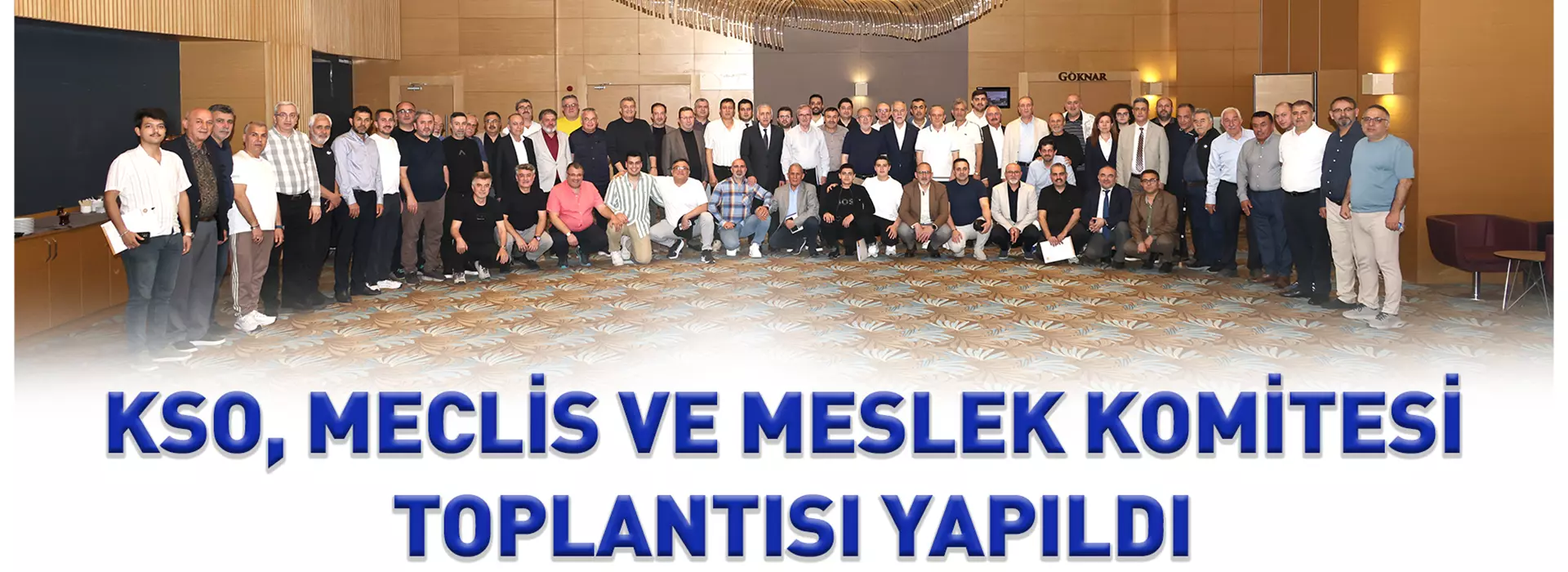 KSO, MECLİS VE MESLEK KOMİTESİ TOPLANTISI YAPILDI