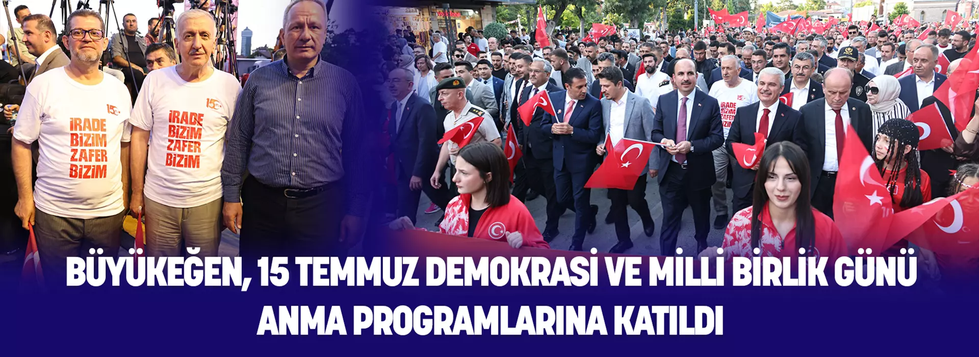 BÜYÜKEĞEN, 15 TEMMUZ DEMOKRASİ VE MİLLİ BİRLİK GÜNÜ ANMA PROGRAMLARINA KATILDI 