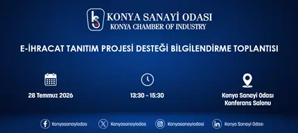 E-İHRACAT TANITIM PROJESİ DESTEĞİ BİLGİLENDİRME TOPLANTISI