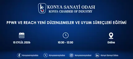 PPWR VE REACH YENİ DÜZENLEMELER VE UYUM SÜREÇLERİ EĞİTİMİ HAKKINDA