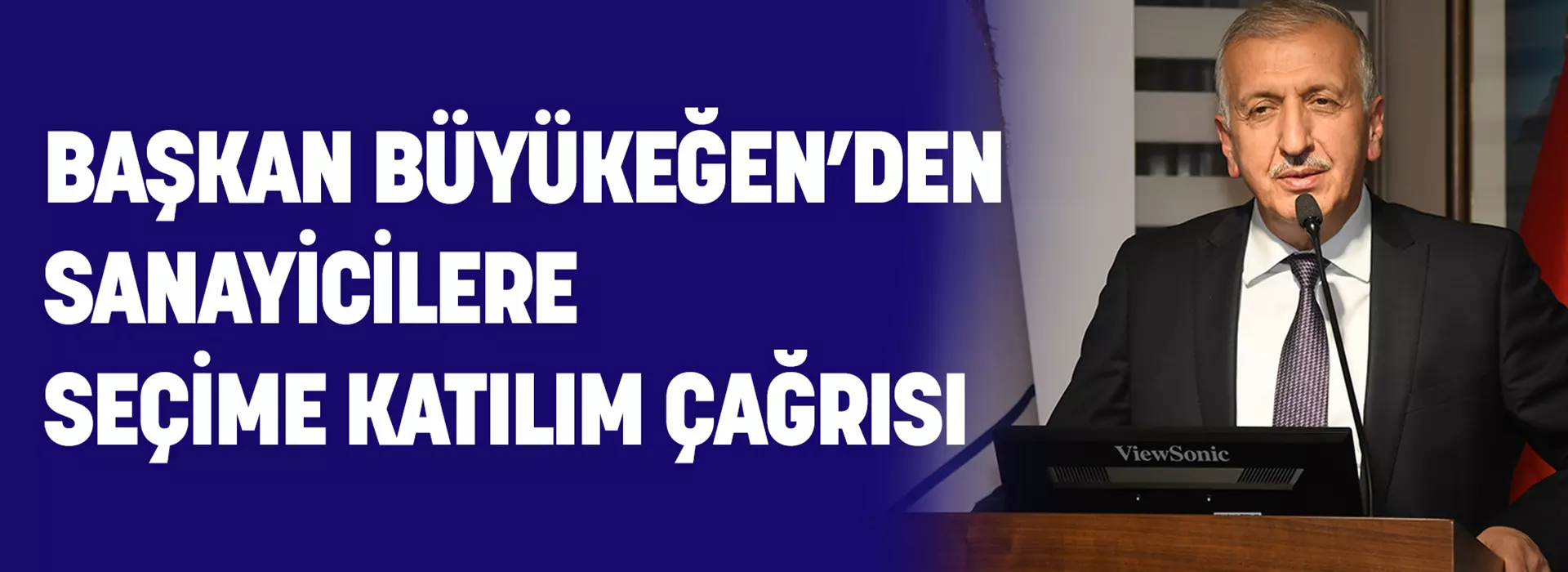 KSO BAŞKANI BÜYÜKEĞEN’DEN SANAYİCİLERE SEÇİME KATILIM ÇAĞRISI